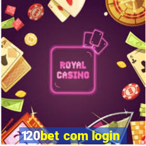 120bet com login