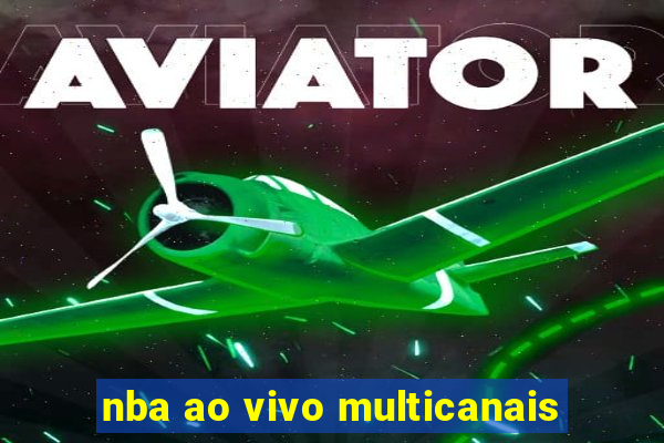 nba ao vivo multicanais