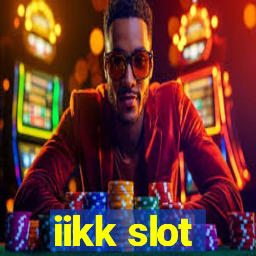 iikk slot