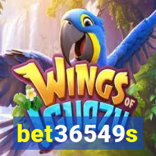 bet36549s