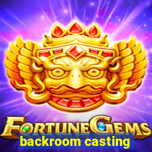 backroom casting