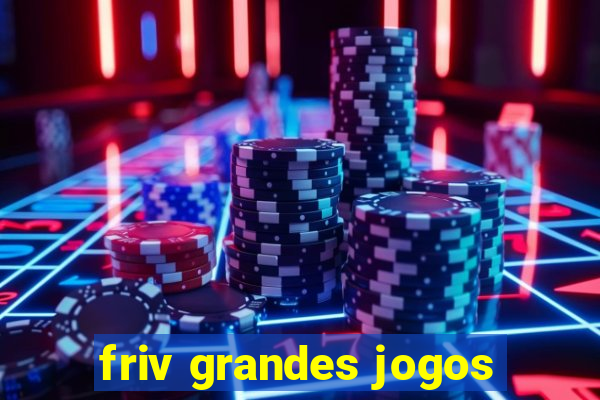 friv grandes jogos