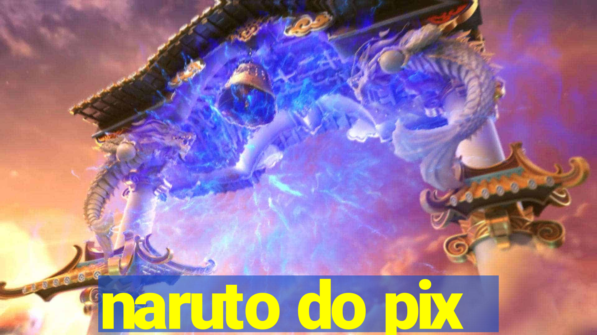 naruto do pix