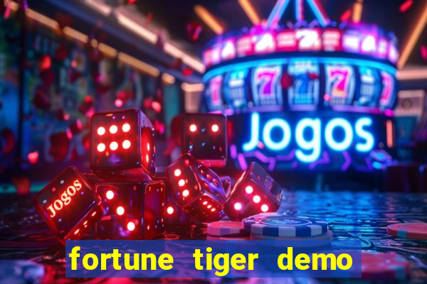 fortune tiger demo grátis dinheiro infinito