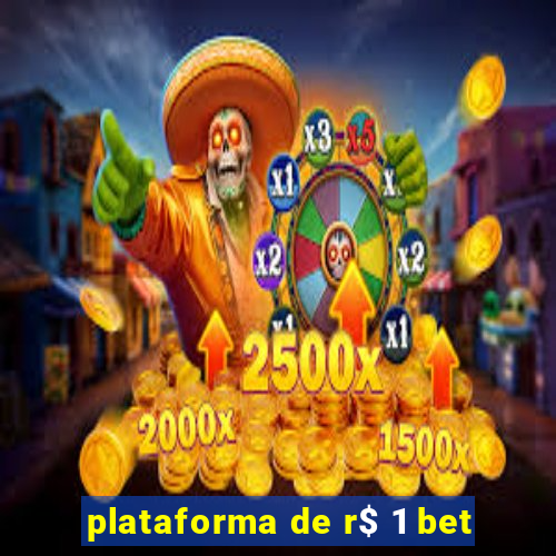 plataforma de r$ 1 bet