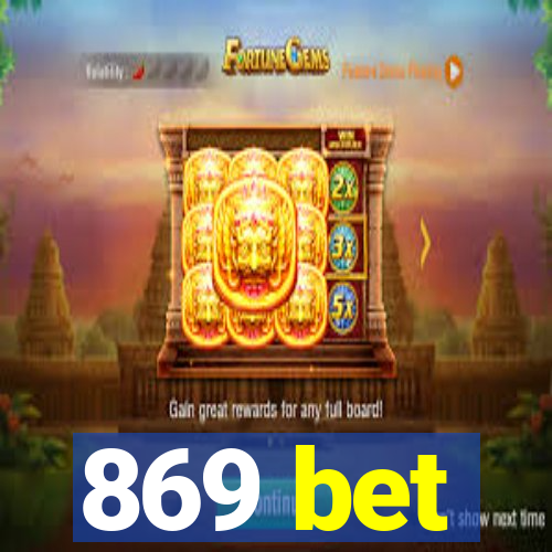 869 bet