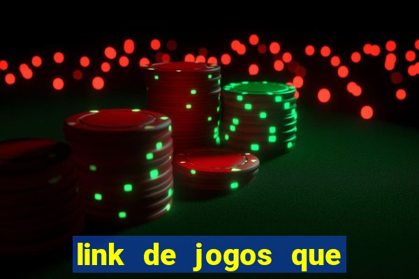 link de jogos que ganha dinheiro