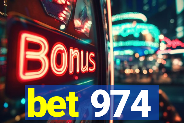 bet 974