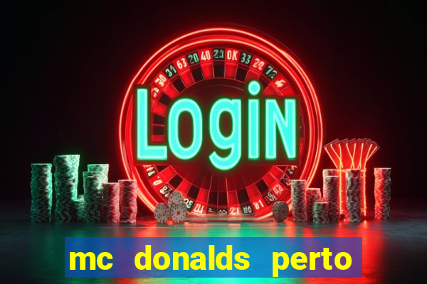 mc donalds perto de mim