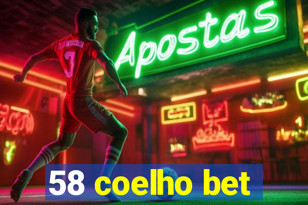 58 coelho bet