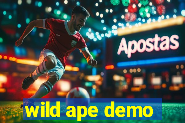 wild ape demo