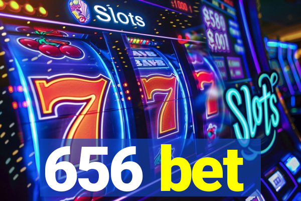 656 bet