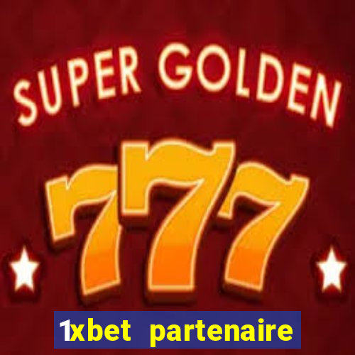 1xbet partenaire apk download