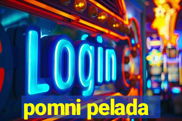 pomni pelada