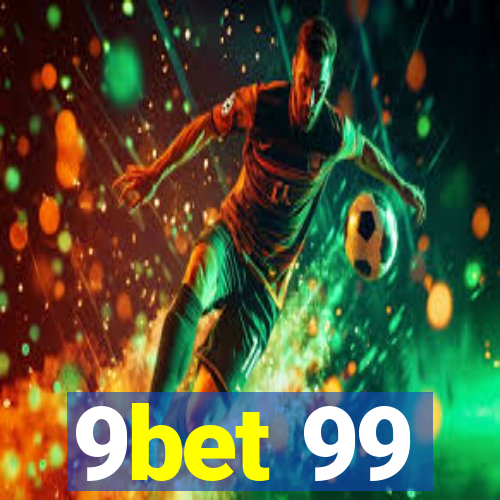 9bet 99