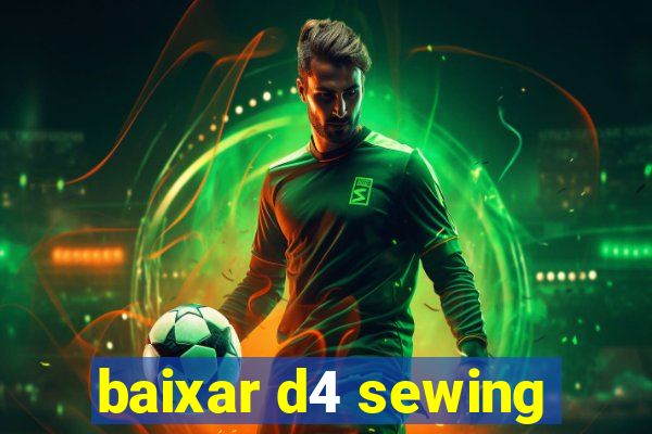 baixar d4 sewing