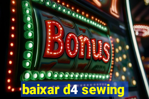 baixar d4 sewing