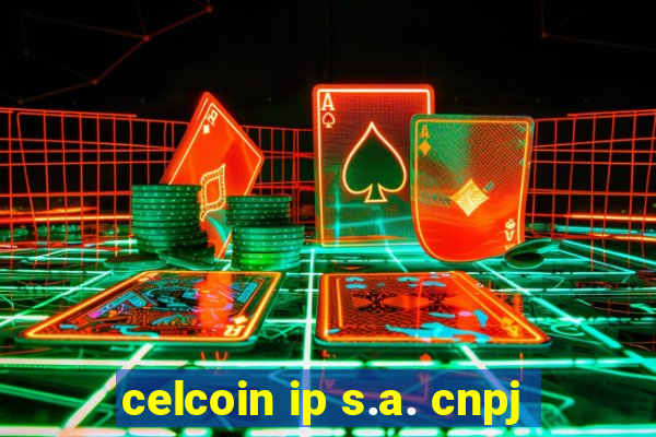 celcoin ip s.a. cnpj