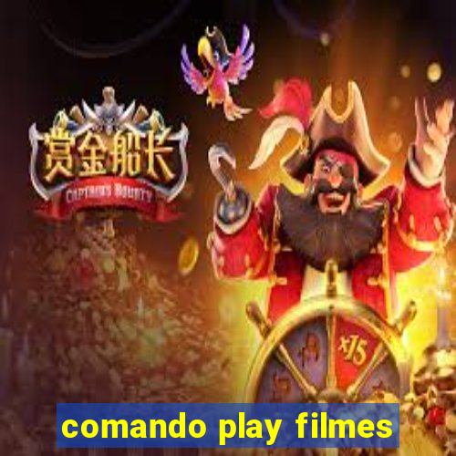 comando play filmes