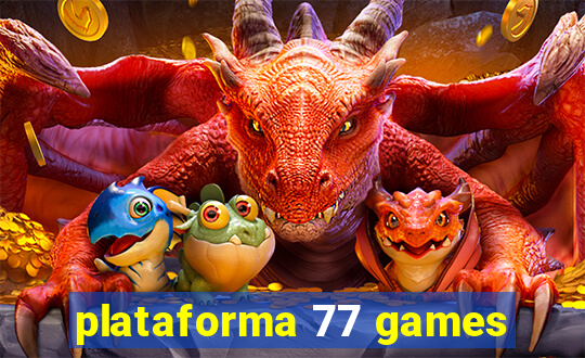 plataforma 77 games