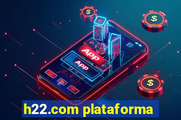 h22.com plataforma