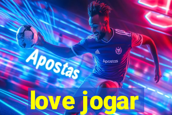 love jogar