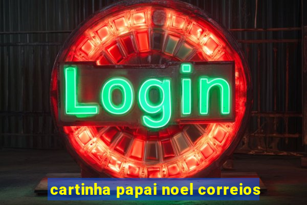 cartinha papai noel correios