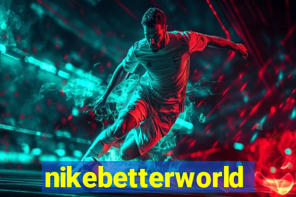 nikebetterworld