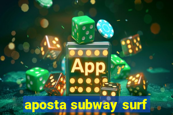 aposta subway surf