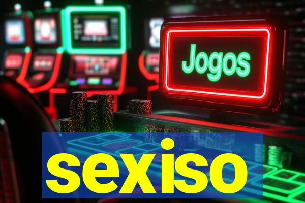 sexiso