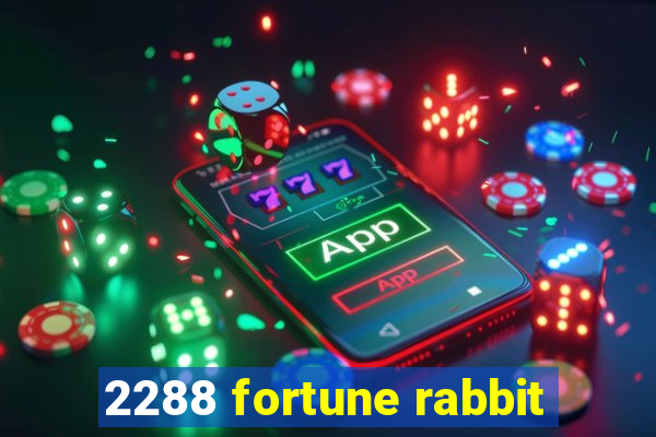 2288 fortune rabbit