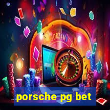 porsche pg bet