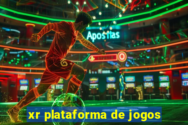 xr plataforma de jogos