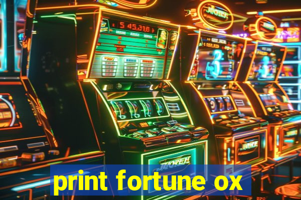 print fortune ox