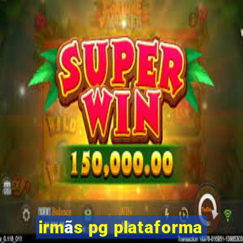 irmãs pg plataforma