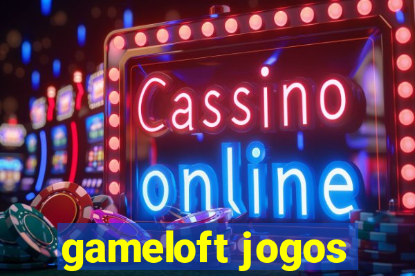 gameloft jogos