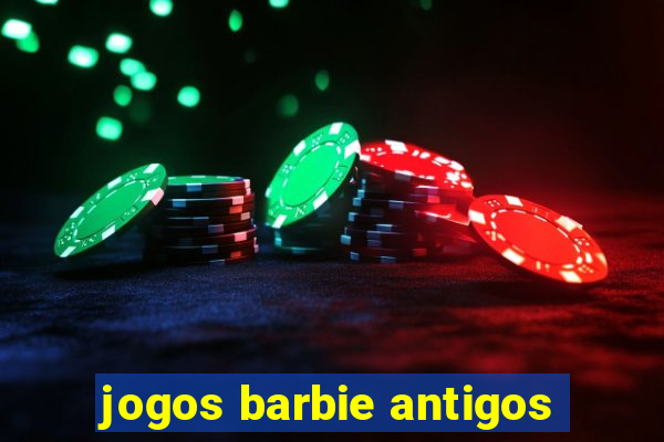 jogos barbie antigos