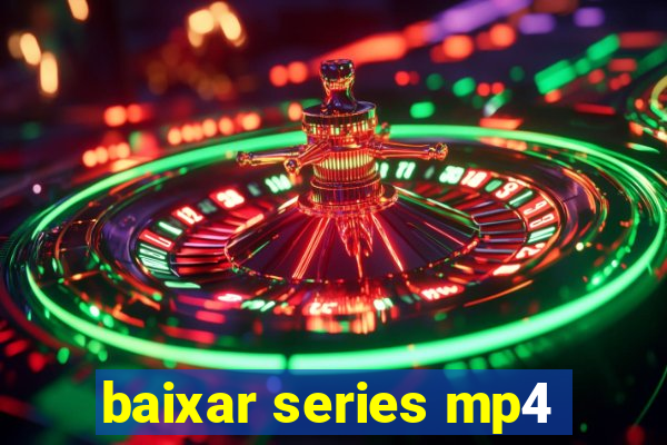 baixar series mp4