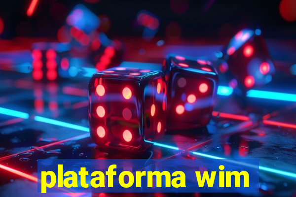 plataforma wim