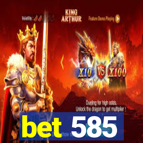 bet 585