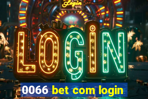 0066 bet com login