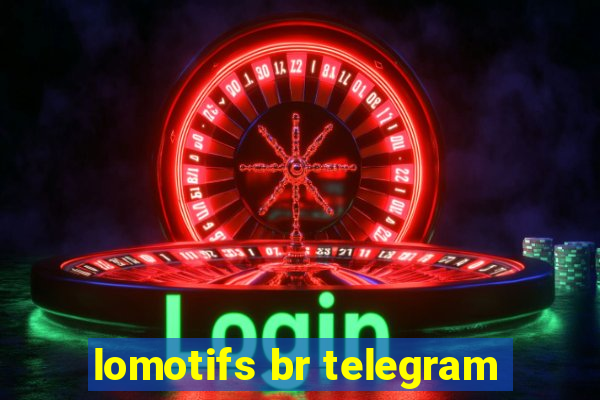 lomotifs br telegram