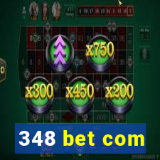 348 bet com