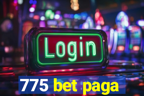 775 bet paga