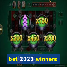 bet 2023 winners