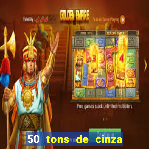 50 tons de cinza online dublado