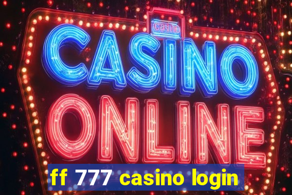 ff 777 casino login