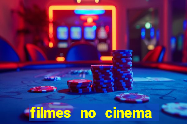 filmes no cinema conquista sul