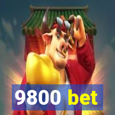 9800 bet