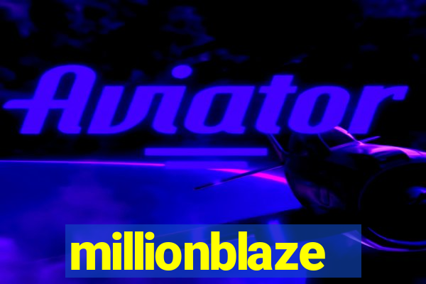 millionblaze